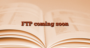 FTP coming soon