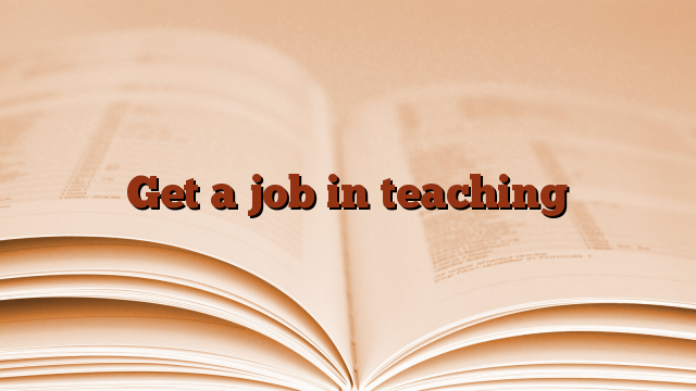 Get a job in teaching