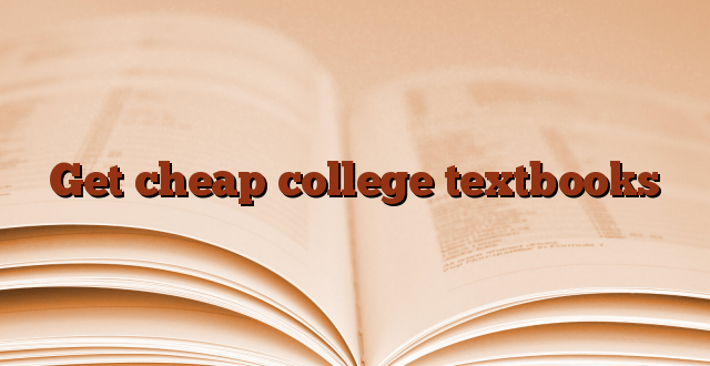 Get cheap college textbooks
