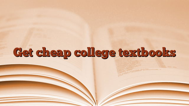Get cheap college textbooks