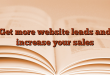 Get more website leads and increase your sales