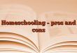 Homeschooling – pros and cons