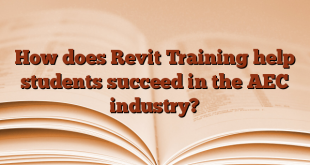 How does Revit Training help students succeed in the AEC industry?