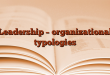 Leadership – organizational typologies