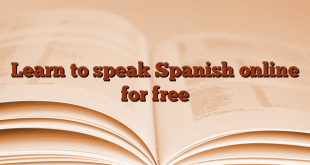 Learn to speak Spanish online for free
