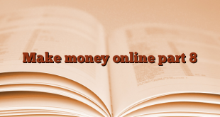 Make money online part 8