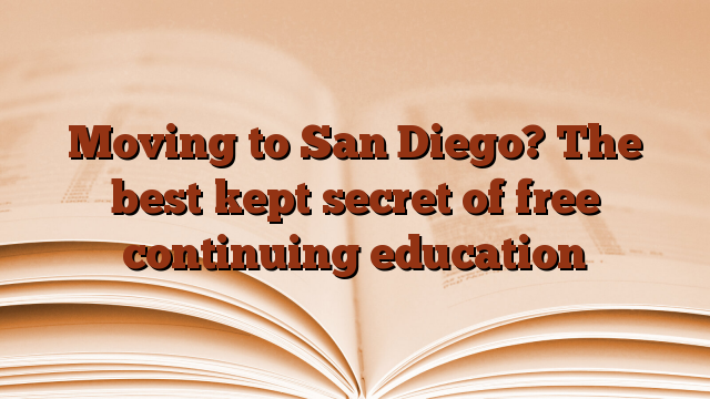 Moving to San Diego?  The best kept secret of free continuing education