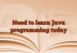 Need to learn Java programming today