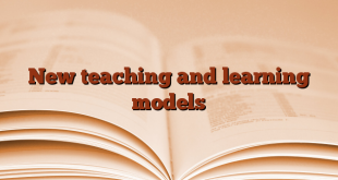 New teaching and learning models