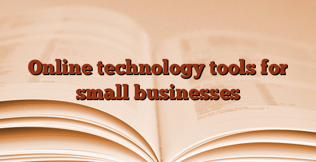 Online technology tools for small businesses
