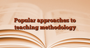Popular approaches to teaching methodology