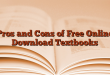 Pros and Cons of Free Online Download Textbooks