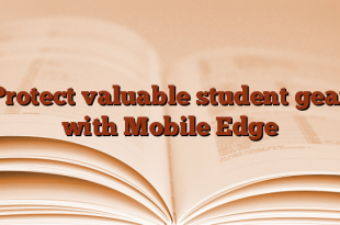 Protect valuable student gear with Mobile Edge