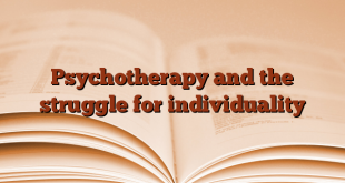 Psychotherapy and the struggle for individuality
