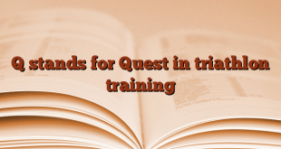 Q stands for Quest in triathlon training