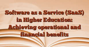 Software as a Service (SaaS) in Higher Education: Achieving operational and financial benefits