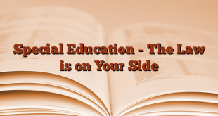 Special Education – The Law is on Your Side