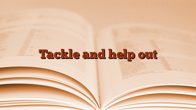 Tackle and help out