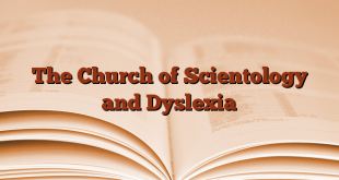 The Church of Scientology and Dyslexia