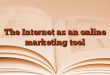 The Internet as an online marketing tool