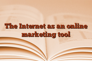 The Internet as an online marketing tool