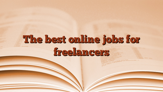 The best online jobs for freelancers