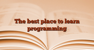 The best place to learn programming