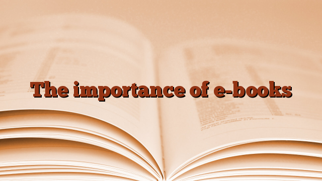 The importance of e-books