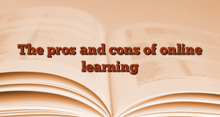 The pros and cons of online learning