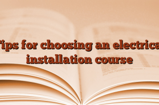 Tips for choosing an electrical installation course