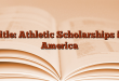 Title: Athletic Scholarships in America
