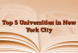 Top 5 Universities in New York City