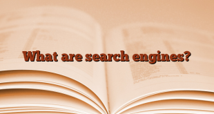 What are search engines?