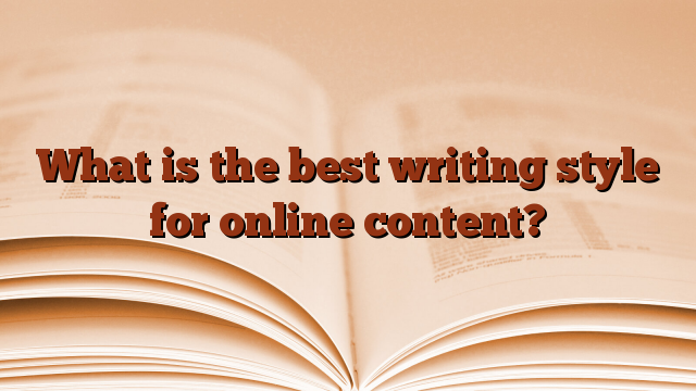 What is the best writing style for online content?