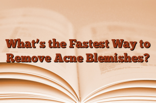 What’s the Fastest Way to Remove Acne Blemishes?