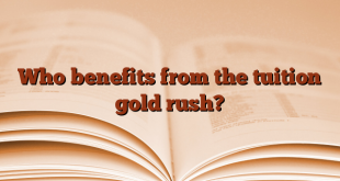 Who benefits from the tuition gold rush?