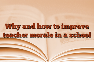 Why and how to improve teacher morale in a school