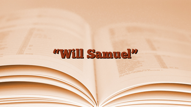 “Will Samuel”