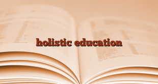 holistic education