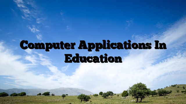 Computer Applications In Education