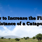 How to Increase the Firing Distance of a Catapult