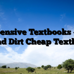 Inexpensive Textbooks – How to Find Dirt Cheap Textbooks