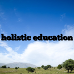 holistic education